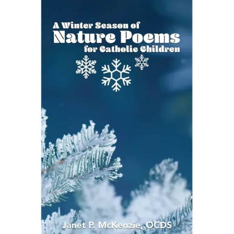 A Winter Season of Nature Poems for Catholic Children