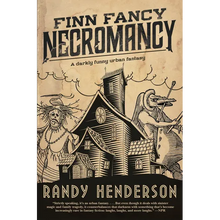 Finn Fancy Necromancy: The Familia Arcana, Book 1
