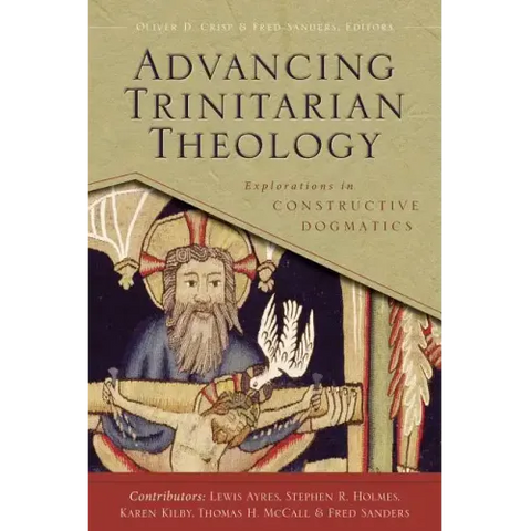Advancing Trinitarian Theology: Explorations in Constructive Dogmatics