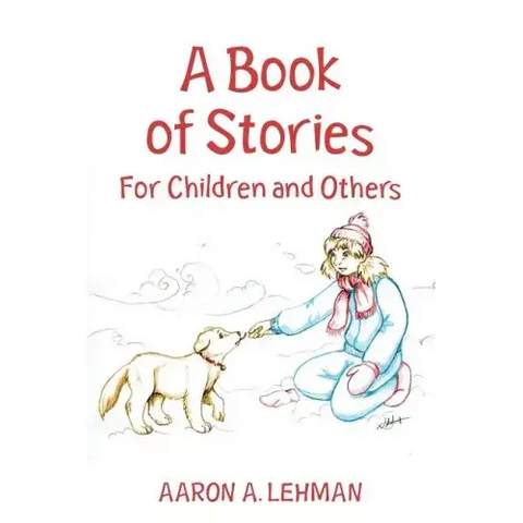 A Book of Stories: For Children and Others