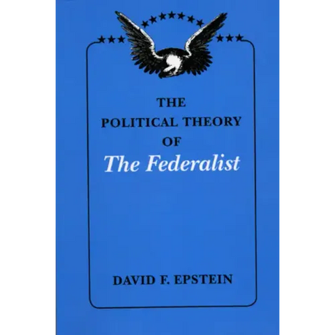 The Political Theory of The Federalist