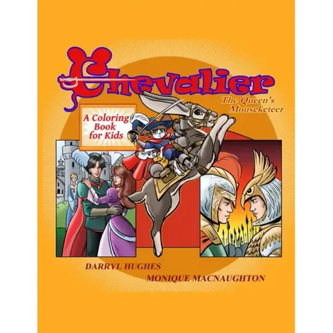 Chevalier the Queen's Mouseketeer: A coloring book for kids