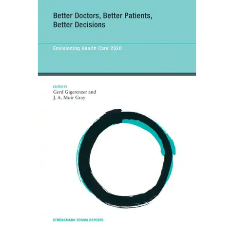 Better Doctors, Better Patients, Better Decisions: Envisioning Health Care 2020