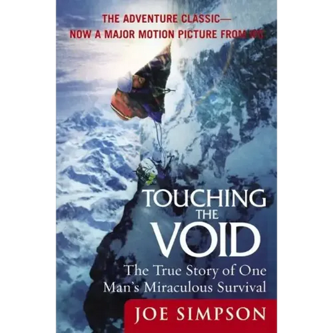 Touching the Void: The True Story of One Man's Miraculous Survival