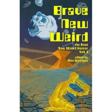 Brave New Weird
