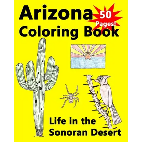 Arizona Coloring Book - Life in the Sonoran Desert