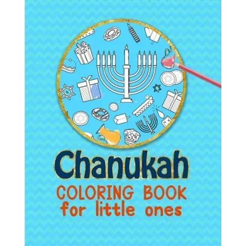 Chanukah Coloring Book For Little Ones: Coloring and activites for ages 3-7, large format 20x25 cm soft cover, one sided pages