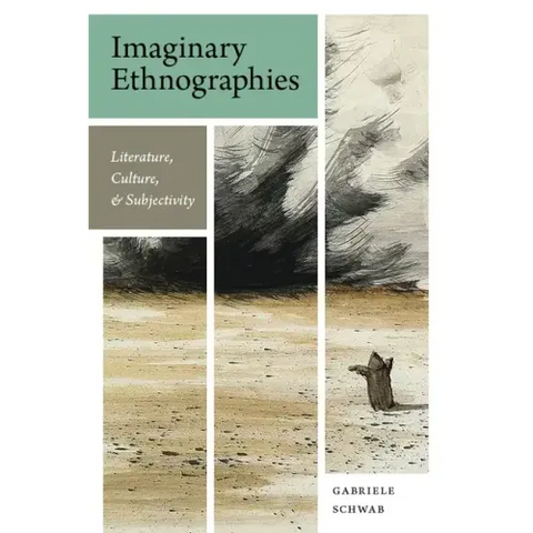 Imaginary Ethnographies: Literature, Culture, and Subjectivity