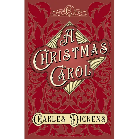 A Christmas Carol;With Appreciations and Criticisms By G. K. Chesterton