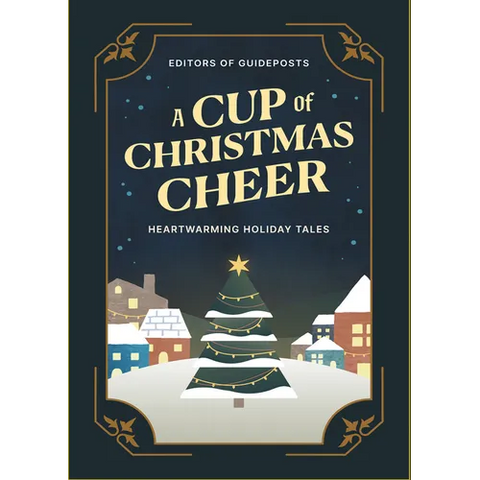 A Cup of Christmas Cheer: Heartwarming Holiday Tales