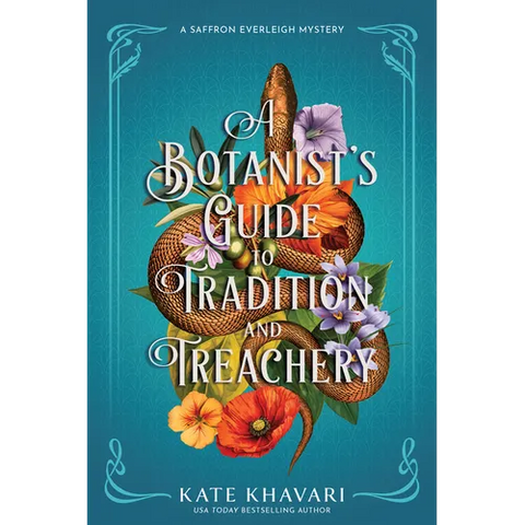 A Botanist's Guide to Tradition and Treachery: A Saffron Everleigh Mystery