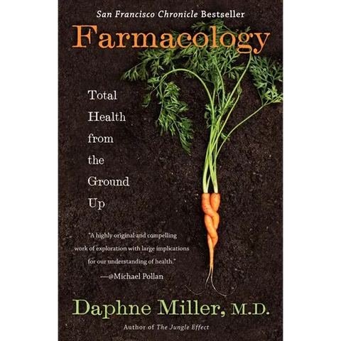 Farmacology: Total Health from the Ground Up