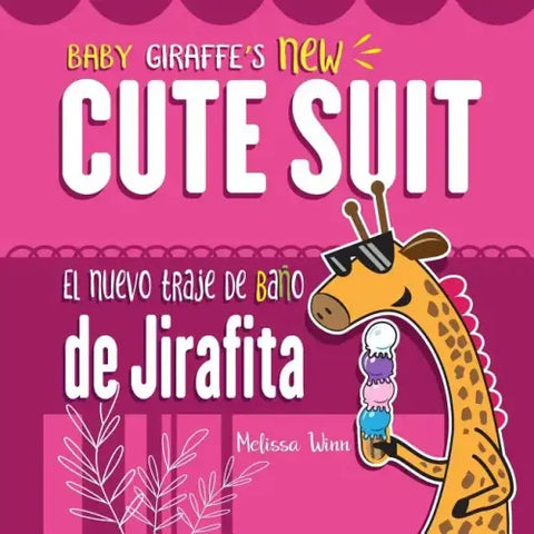 Baby Giraffe's New Cute Suit. El Nuevo Traje de Baño de Jirafita: Funniest Children's Books About Colors. Bilingual Baby Books English-Spanish Edition