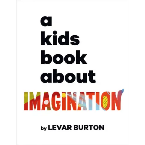 A Kids Book about Imagination