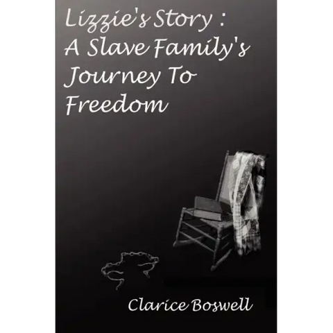 Lizzie's Story: a Slave Family's Journey to Freedom