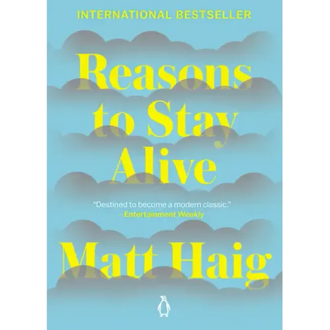 Reasons to Stay Alive