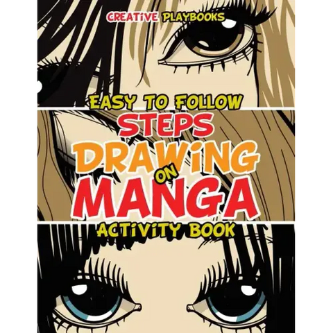 Easy to Follow Steps on Drawing Manga Activity Book