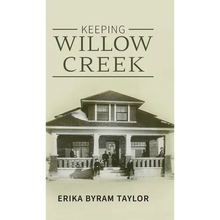 Keeping Willow Creek
