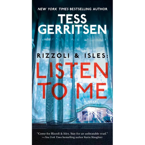 Rizzoli & Isles: Listen to Me: A Novel