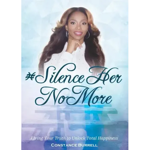 #SilenceHerNoMore: Living Your Truth to Unlock Total Happiness