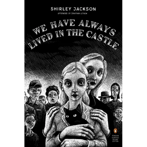 We Have Always Lived in the Castle: (Penguin Classics Deluxe Edition)
