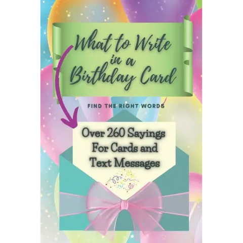 What to Write in a Birthday Card: Find the Right Words