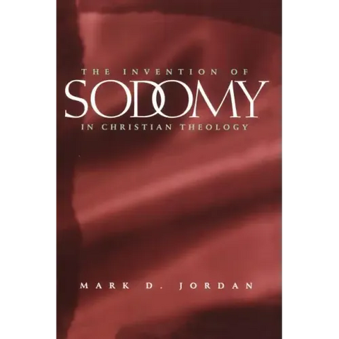 The Invention of Sodomy in Christian Theology