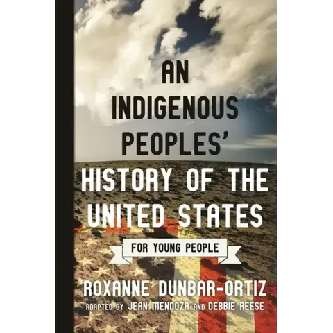 An Indigenous Peoples' History of the United States for Young People