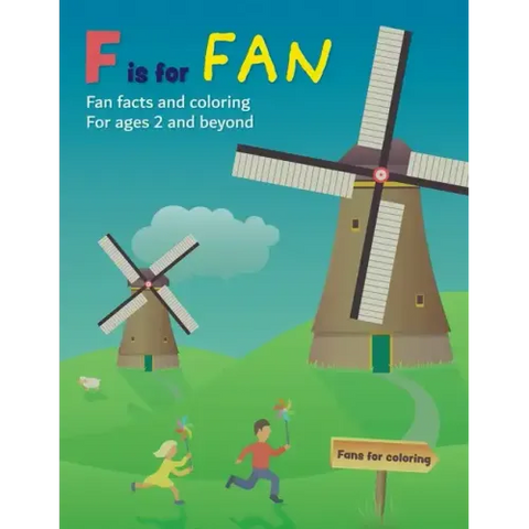 F is for Fan: Fan facts and coloring for ages 2 and beyond