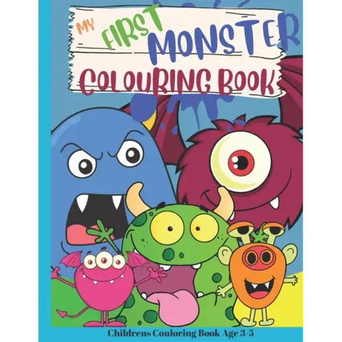 My First Colouring Book Of Monsters: A Friendly Monster Fun Activity Book For Young Children Kids