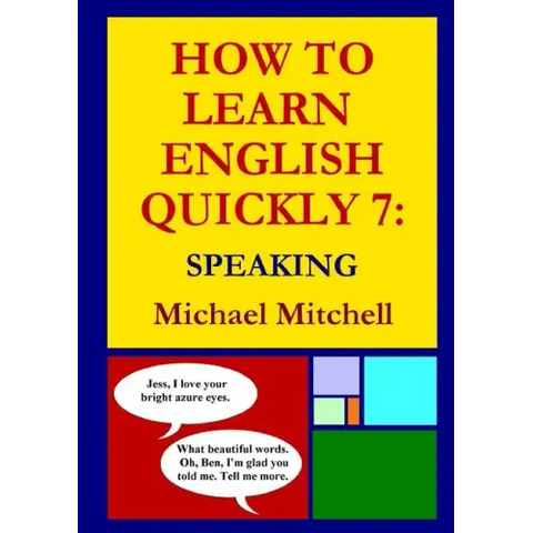 How to Learn English Quickly 7: Speaking
