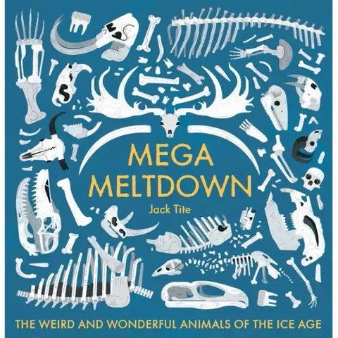 Mega Meltdown: The Weird and Wonderful Animals of the Ice Age