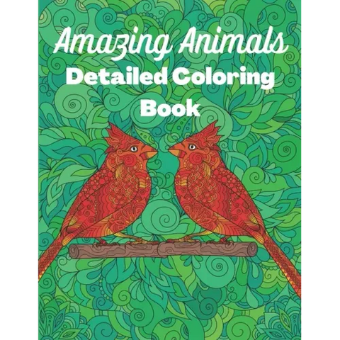 Amazing Animals Detailed Coloring Book: Anti-stress colouring designs for Teens and Adults