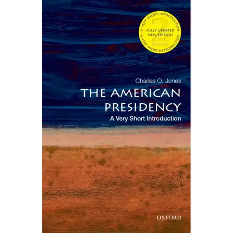 The American Presidency: A Very Short Introduction