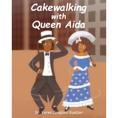 Cakewalking with Queen Aida