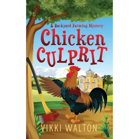 Chicken Culprit: A Backyard Farming Mystery
