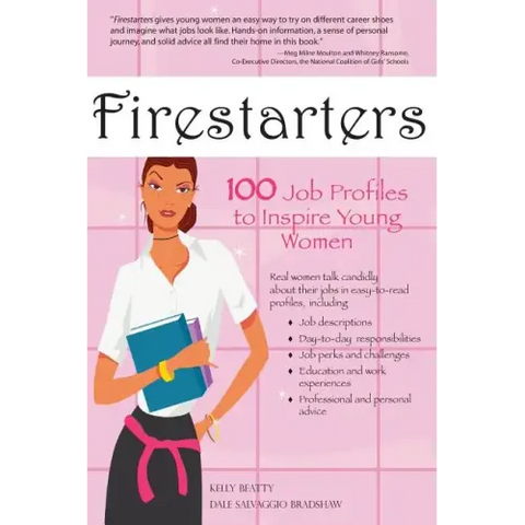 Firestarters: 100 Job Profiles to Inspire Young Women