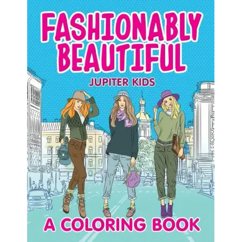 Fashionably Beautiful (A Coloring Book)