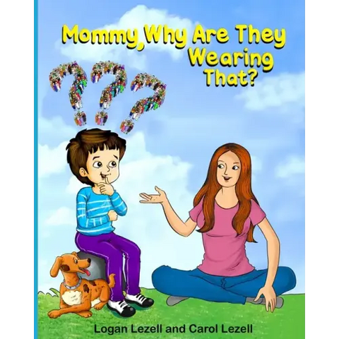 Mommy Why Are They Wearing That?