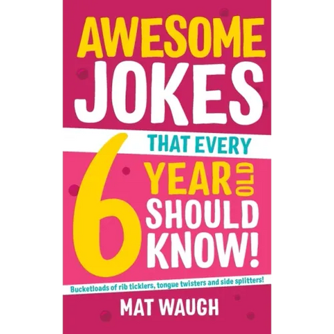 Awesome Jokes That Every 6 Year Old Should Know!