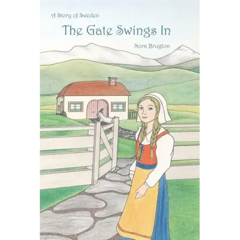 The Gate Swings In: a story of Sweden