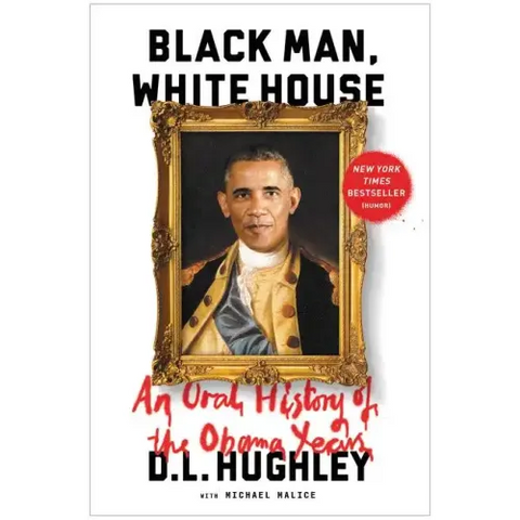 Black Man, White House: An Oral History of the Obama Years