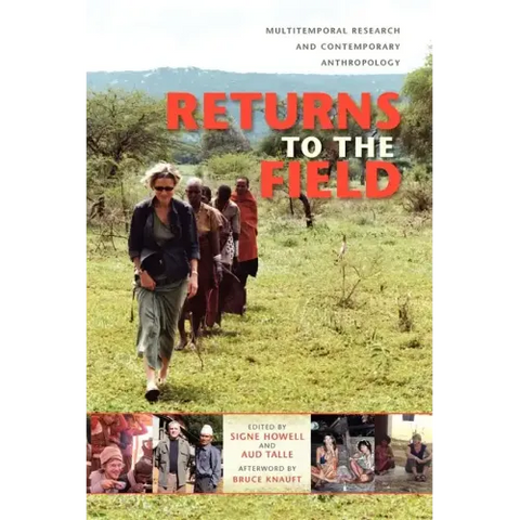 Returns to the Field: Multitemporal Research and Contemporary Anthropology