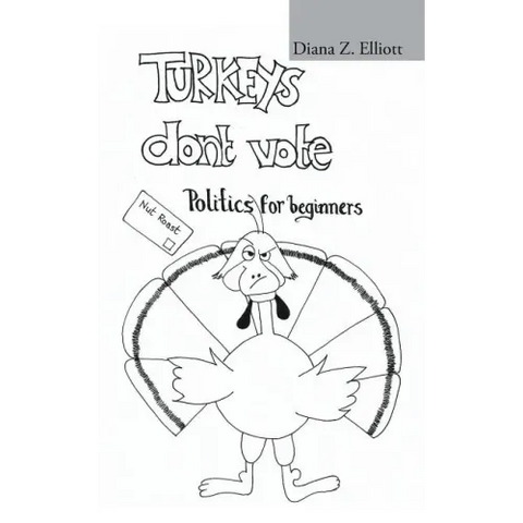 Turkeys Don't Vote: Politics for Beginners
