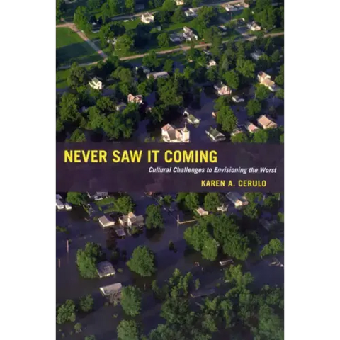 Never Saw It Coming: Cultural Challenges to Envisioning the Worst