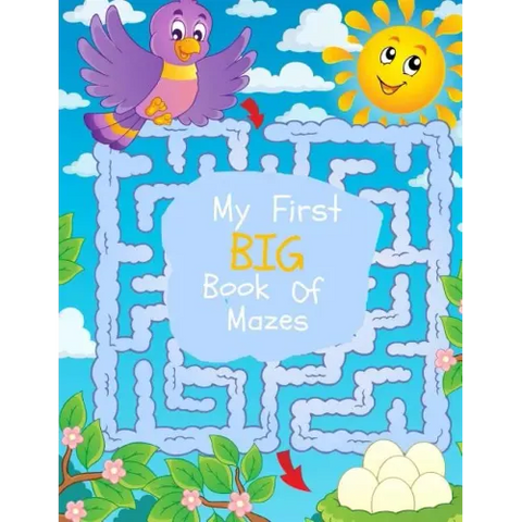 My First Big Book of Mazes: Maze Puzzles for Kids: Big Book Of Mazes for KIds Ages 4-8