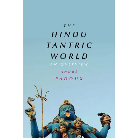 The Hindu Tantric World: An Overview