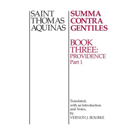 Summa Contra Gentiles: Book 3: Providence, Part I