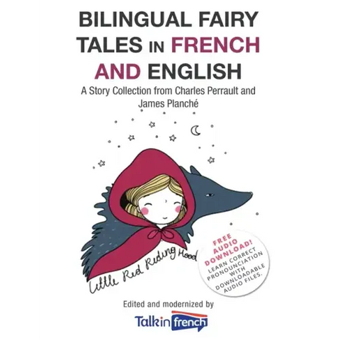 Bilingual Fairy Tales in French and English: A Story Collection from Charles Perrault and James Planché