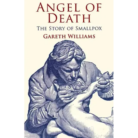 Angel of Death: The Story of Smallpox